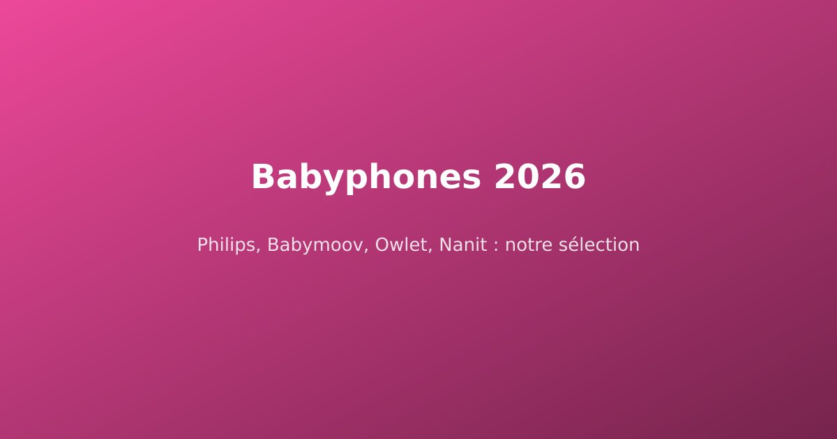 Meilleurs Babyphones 2026