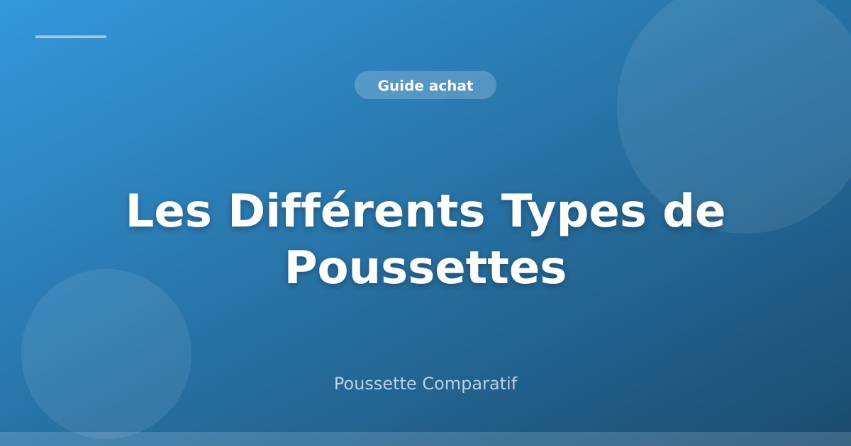 Les Différents Types de Poussettes : Guide Complet 2026
